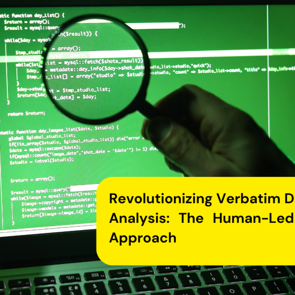 Revolutionising verbatim data analysis The Human-Led AI Approach