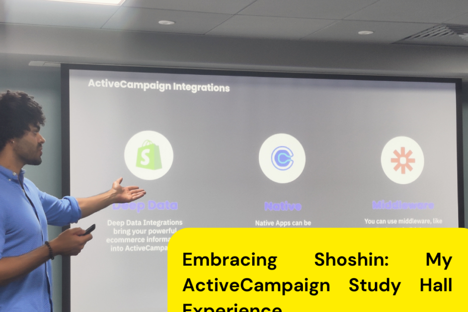 Embracing Shoshin: My ActiveCampaign Study Hall Experience