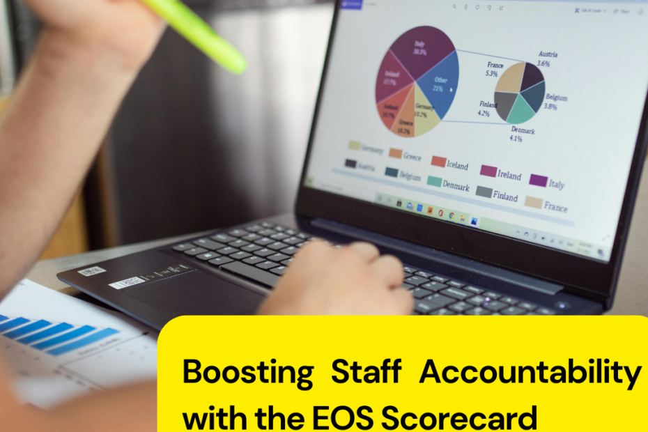 Boosting Staff Accountability with the EOS Scorecard